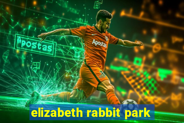 elizabeth rabbit park